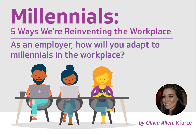 5 ways millennials are reinventing the workplace