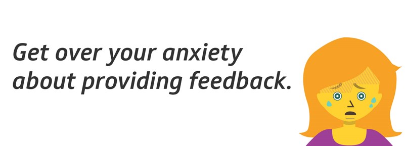 Get over your feedback of giving feedback