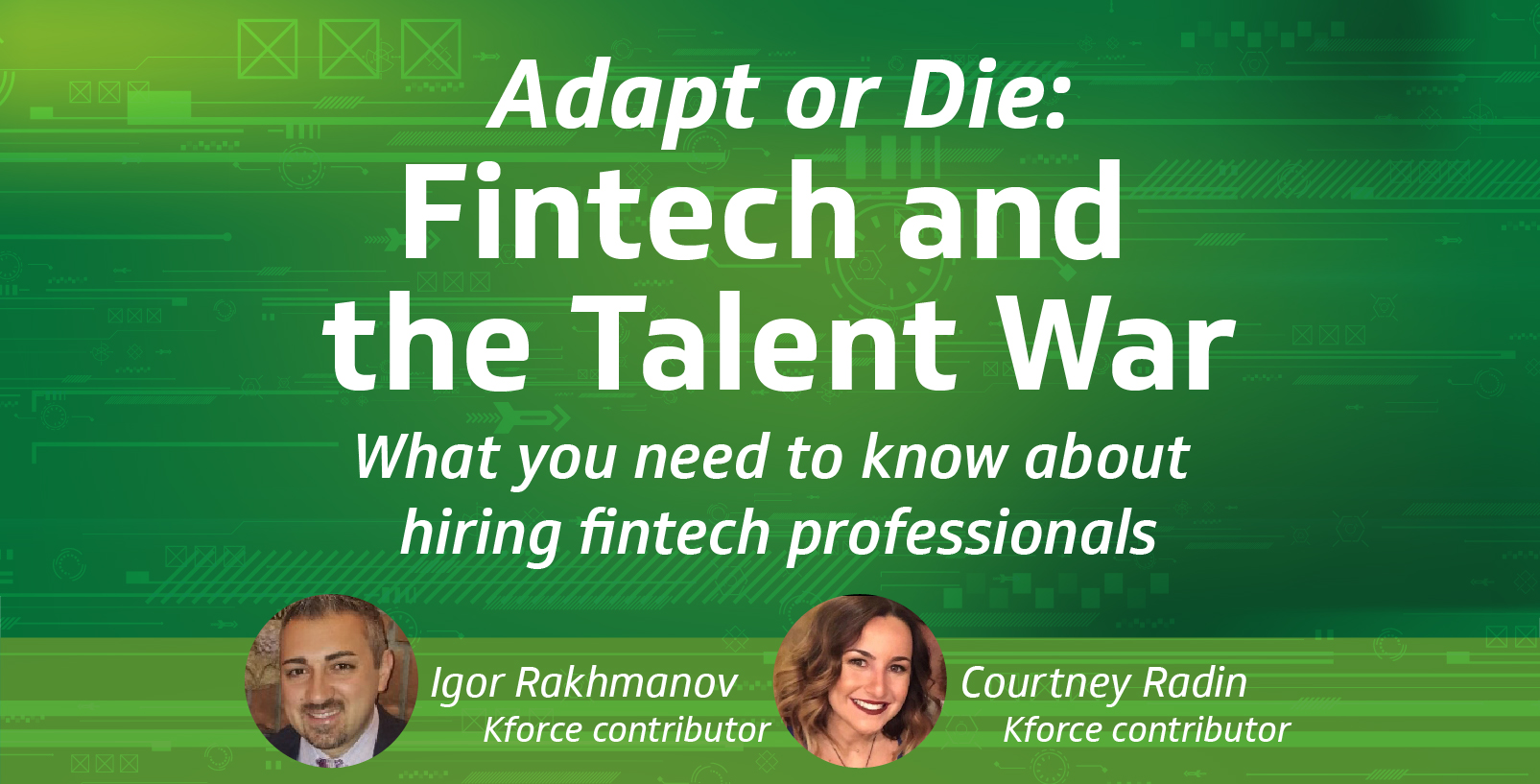 Adapt or die: Fintech and the talent war