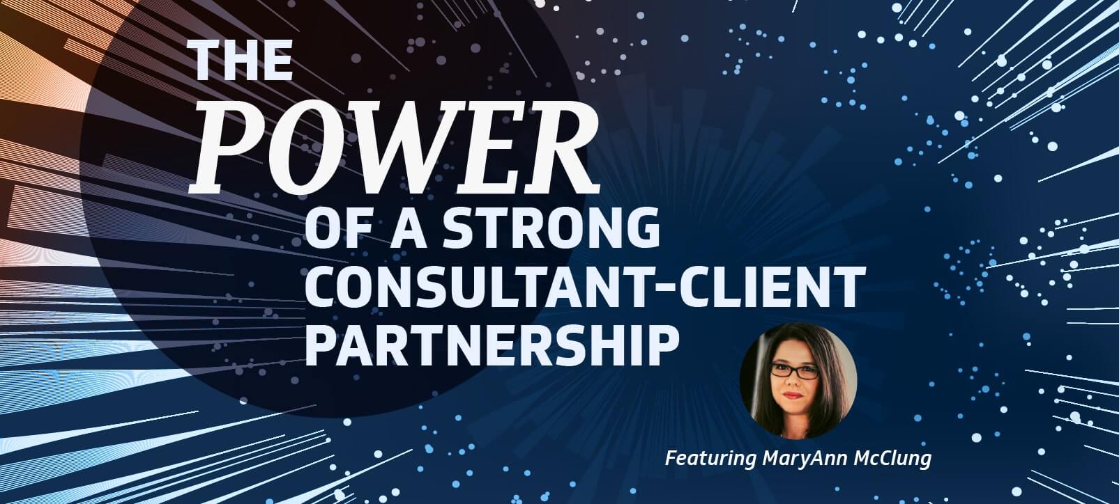 Power of a Strong Client-Consultant Relationship