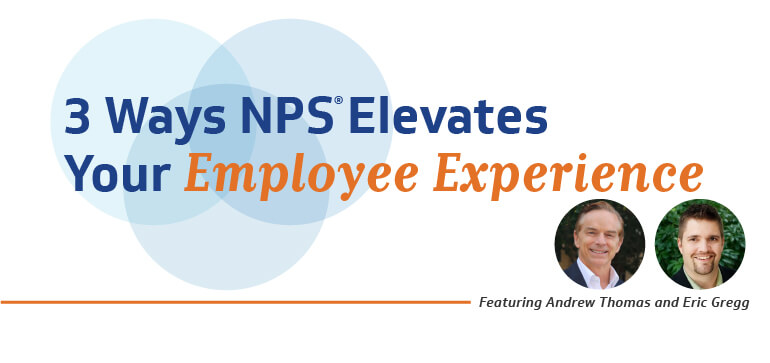 3 Ways NPS Elevates Your Employee Experience