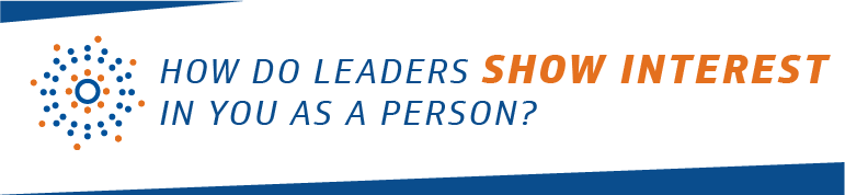 how do leaders show interest in you as a person