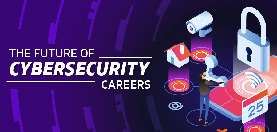 The future of cybersecurity careers