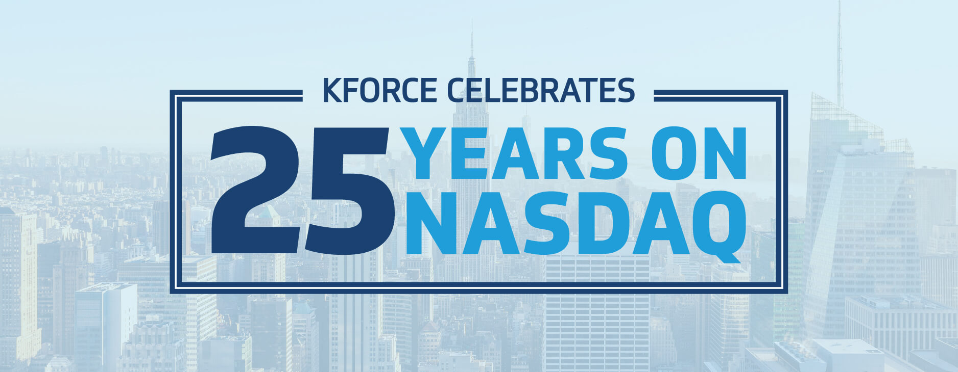 Kforce Celebrates 25 Years on NASDAQ