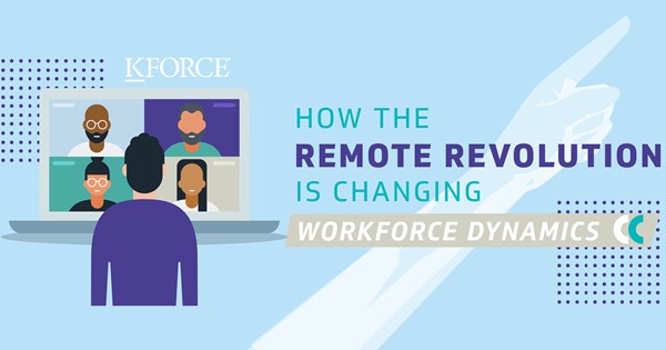 How the Remote Revolution is Changing Workforce Dynamics