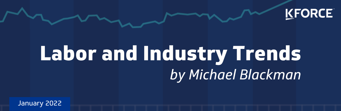 Labor and Industry Trends January 2022 by Michael Blackman