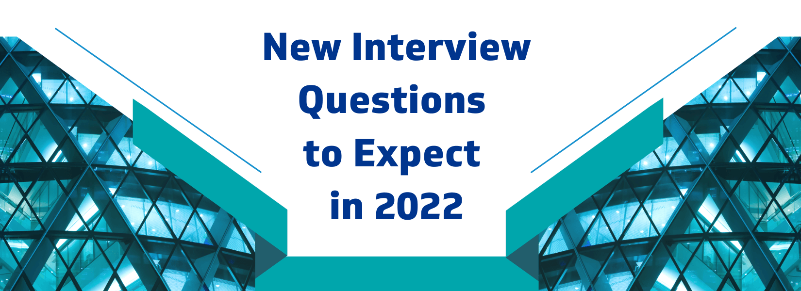 New Interview Questions to Expect in 2022