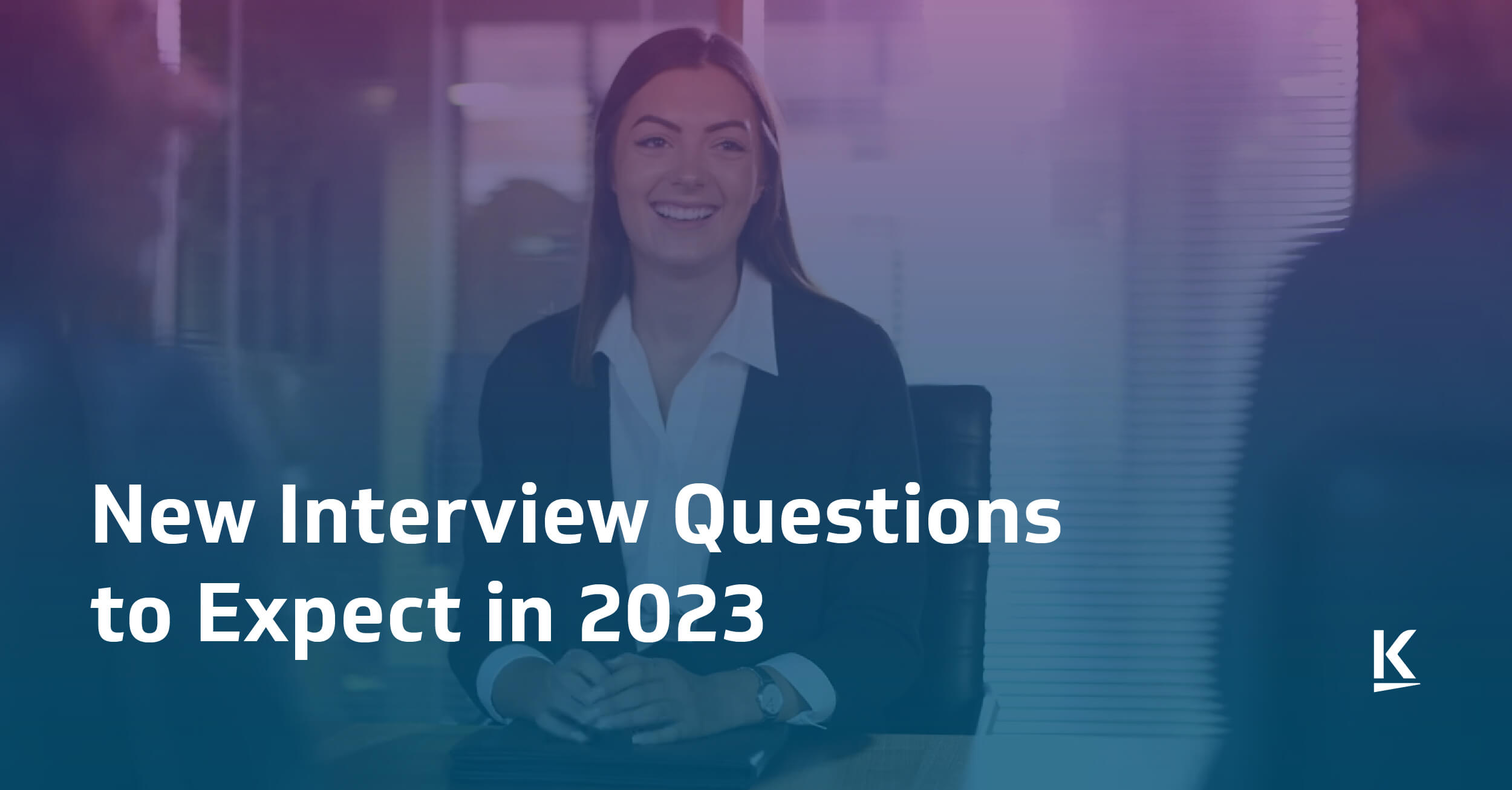 New Interview Questions to Expect in 2023