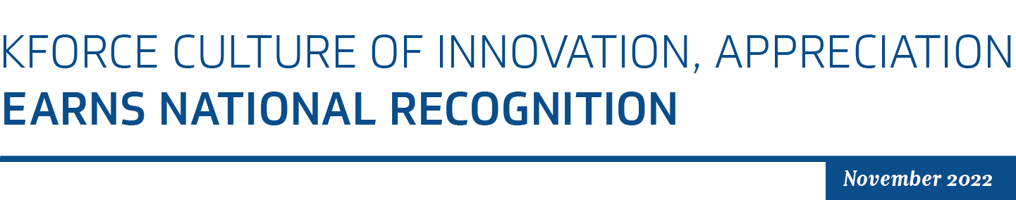 Kforce Culture of Innovation, Appreciation Earns National Recognition