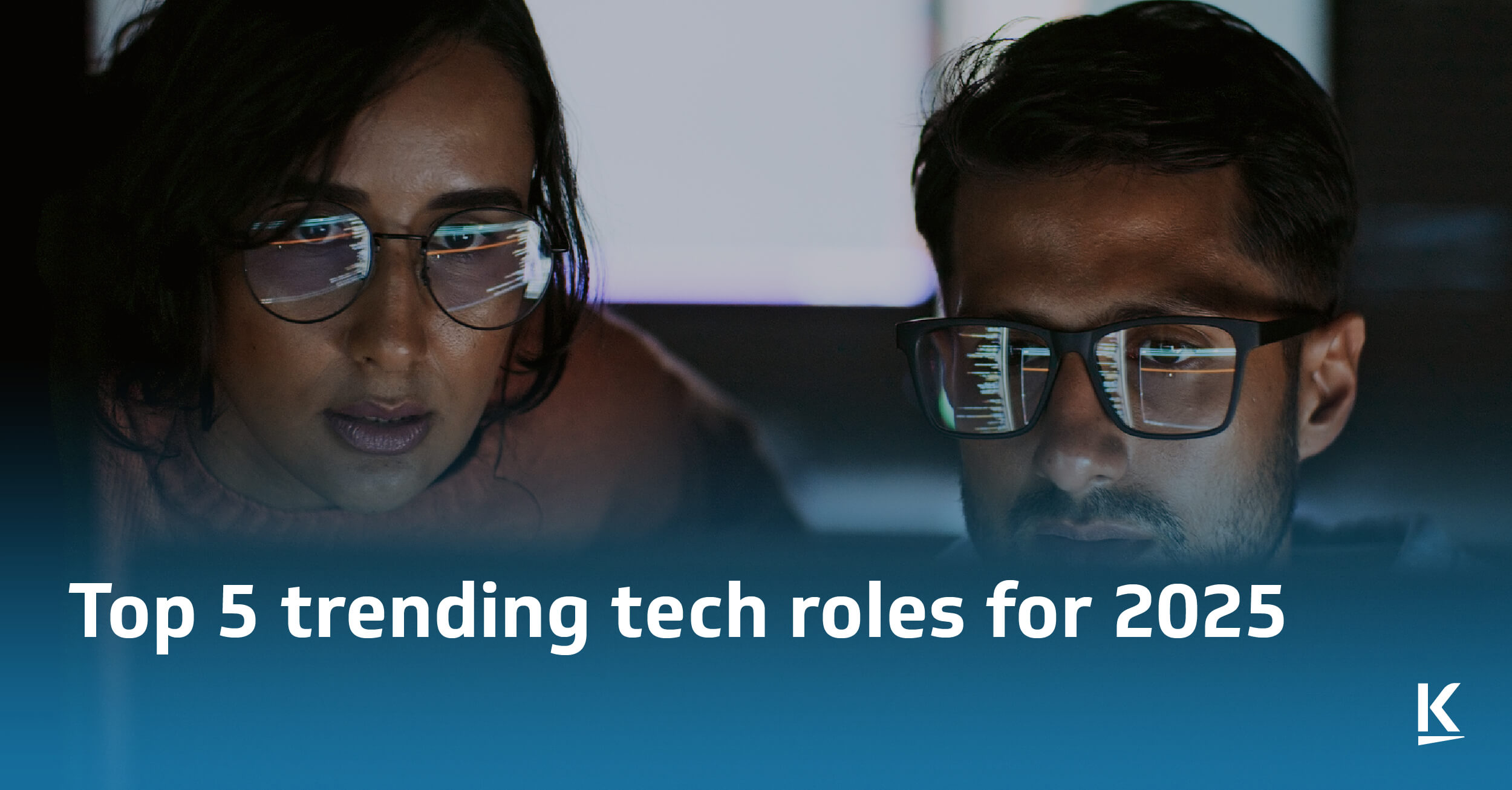Top 5 trending tech roles for 2025